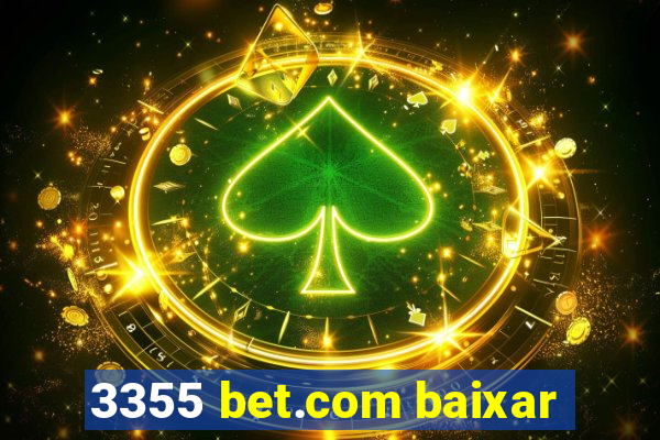 3355 bet.com baixar